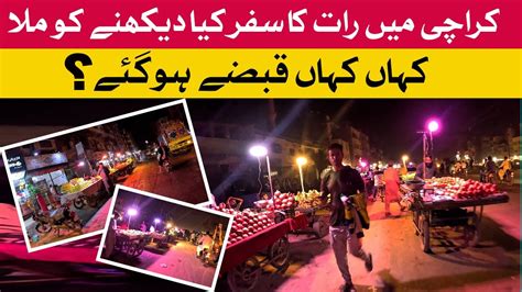 A Unique Trip In Night Of Karachi Encroachment Youtube