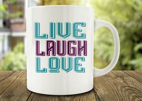 Live Laugh Love Coffee Mug C128