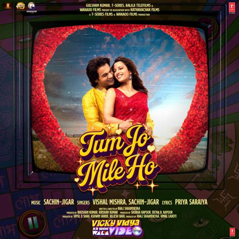 Tum Jo Mile Ho From Vicky Vidya Ka Woh Wala Video Single By