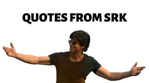 Top 12 Quotes By The King Of Bollywood Shah Rukh Khan