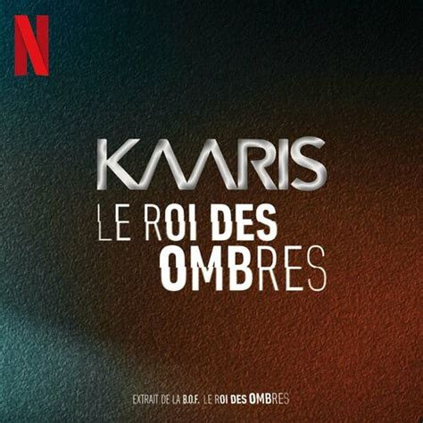 Kaaris Le Roi Des Ombres Extrait De La BO Le Roi Des Ombres