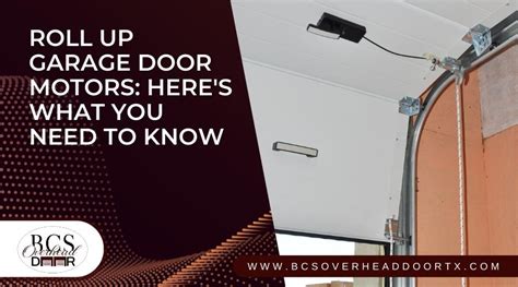 Roll Up Garage Door Motors: What You Need To Know About It