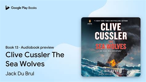 Clive Cussler The Sea Wolves Book By Jack Du Brul Audiobook