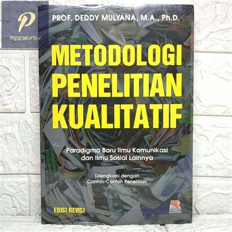 Jual Buku METODOLOGI PENELITIAN KUALITATIF EDISI REVISI Prof Deddy