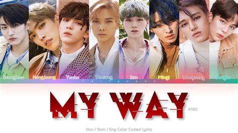 Ateez My Way Color Coded Lyrics Han Rom Eng Youtube