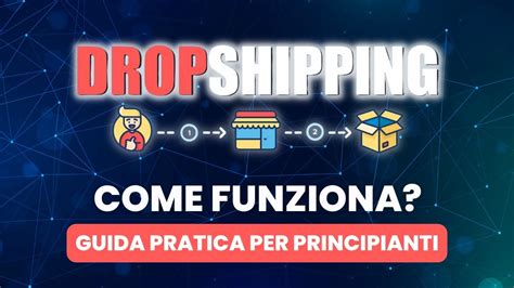 Come Funziona Il Dropshipping Guida Pratica Per Principianti YouTube