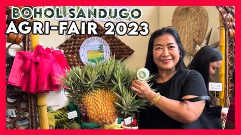 Bohol Sandugo 2023 Agri Fair July 17 19 2023 Abundant Produces All