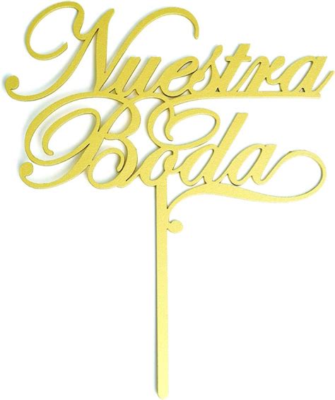 Letrero Pastel Cake Topper Nuestra Boda Gold Bdlg Amazon Mx