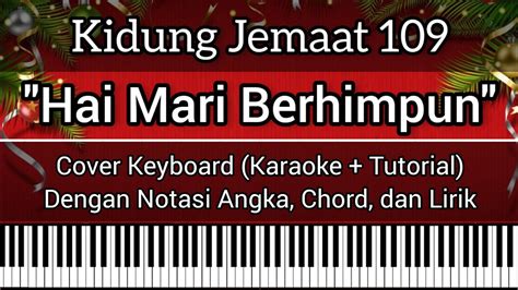 KJ 109 Hai Mari Berhimpun Not Angka Chord Lirik Cover Keyboard