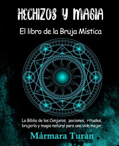 Hechizos Y Magia El Libro De La Bruja Mística La Biblia De Los Conjuros Pociones Rituales