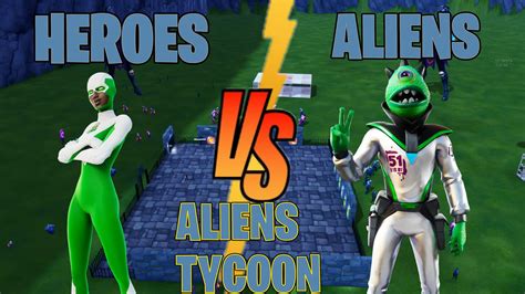 🦸‍♂️heroes Vs Aliens Tycoon 👽 3612 5199 0437 By Billyliakofnc Fortnite Creative Map Code