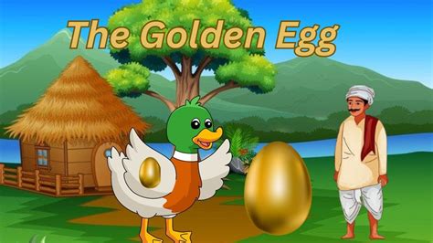 The Golden Egg Story In English The Goose That Laid The Golden Egg