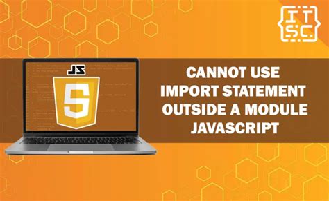 Cannot Use Import Statement Outside A Module Javascript Fixed