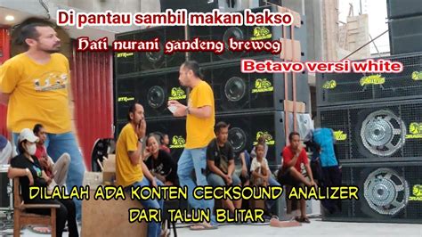 Hati Nurani Gandeng Brewog Terasa Ada Kontendilalah Ada Cecksound