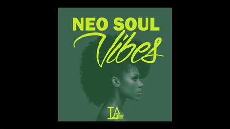 Neo Soul Vibes Youtube