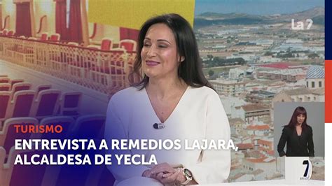 Entrevista A Remedios Lajara Alcaldesa De Yecla La7Noticias YouTube