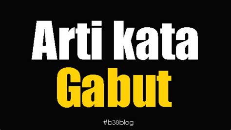 Bahasa Gaul Gabut Apa Artinya - Bahasa Keche