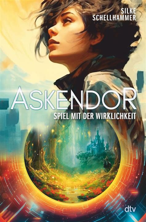 Askendor Spiel Mit Der Wirklichkeit Von Silke Schellhammer Buch