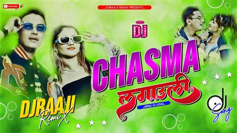 🎧 Nepali Dj Chasma Lagauli Paul Shah New Song New Nepali Dj