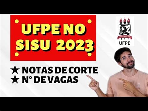 SISU 2023 NOTAS DE CORTE DA UFPE YouTube