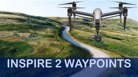 DJI GO Native Waypoint Flight Inspire 2 YouTube