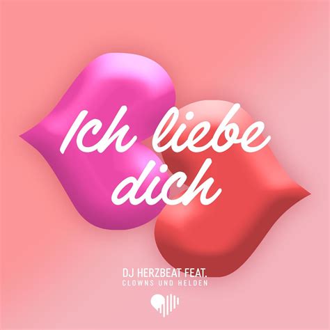 Dj Herzbeat Er Pr Sentiert Den Kult Titel Ich Liebe Dich Feat