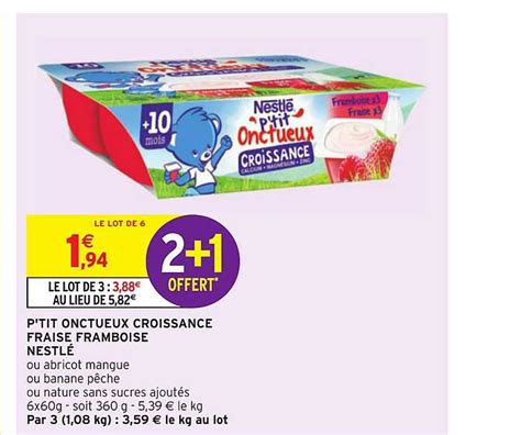 Promo P Tit Onctueux Croissance Fraise Frambosie Nestl Offert Chez