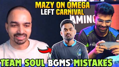 Mazy On Omega Left Carnival Reply On Soul Bgms Mistakes Manya