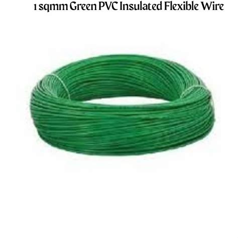 sqmm green pvc insulated flexible wire  rs meter pvc insulated