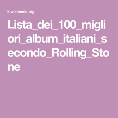 Lista Dei 100 Migliori Album Italiani Secondo Rolling Stone Album