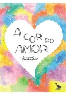 A COR DO AMOR 1ªED 2019 Francine Lopes Livro