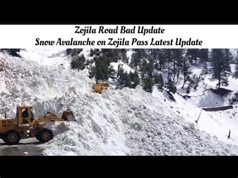 Zojila Road Latest Update Snow Avalanche On Zojila Pass April