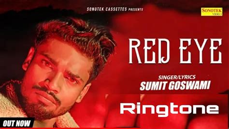 RED EYE Song Ringtone SUMIT GOSWAMI New song - YouTube