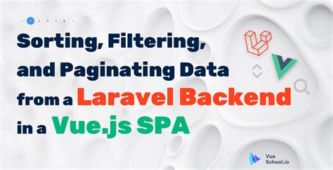 Sorting Filtering And Paginating Data From A Laravel Backend In A Vue