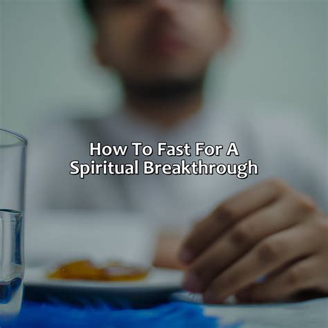 How To Fast For A Spiritual Breakthrough Relax Like A Boss