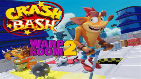 Crash Bash Complete Warp Room 2 YouTube