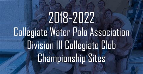 Collegiate Water Polo Association Releases 2018 2022 Mens Division Iii