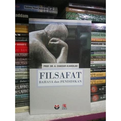 Jual FILSAFAT BAHASA DAN PENDIDIKAN PROF DR CHAEDAR AL WASILAH BUKU