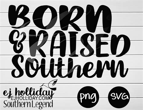 Born And Raised Southern Png Svg Instant Digital Cutting Etsy