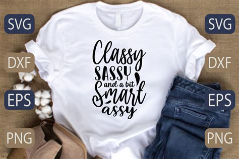 Classy Sassy And A Bit Smart Assy Svg Graphic By Graphicbd · Creative