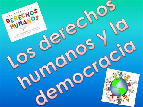 Ppt Los Derechos Humanos Y La Democracia Powerpoint Presentation Free Download Id4512873