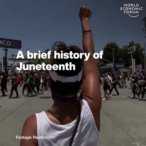 A Brief History Of Juneteenth World Economic Forum