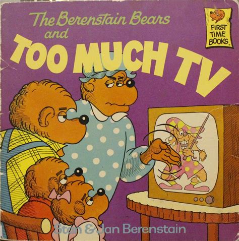 The Berenstain Bears And Too Much Tv By Stan Berenstain Jan Berenstain