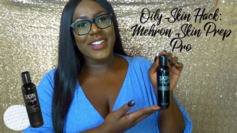 SUPER OILY SKIN HACK MEHRON SKIN PREP PRO PRODUCT REVIEW YouTube