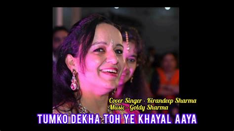 Tumko Dekha Toh Ye Khayal Aaya Kirandeep Sharma Cover Songs 2024