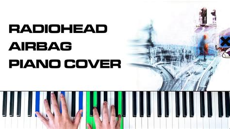 Radiohead Airbag Piano Cover Youtube