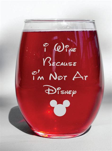 Disneyland Mickey Wine Disney Inspired T Disneyworld I Wine Because Im Not At Disney Wine