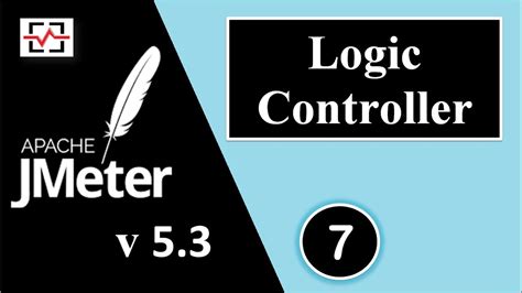 Jmeter Beginner Tutorial How To Create Logic Controllers In Apache