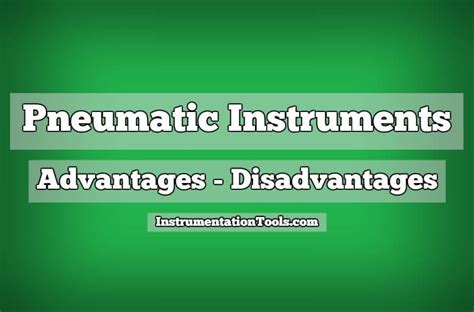 Advantages and Disadvantages of Pneumatic Instruments - Inst Tools