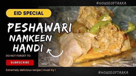 Peshawari Namkeen Handi Halal Meat Beef Mutton White Karahi Eid